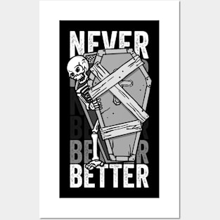 Never Better Skeleton Coffin Halloween Posters and Art